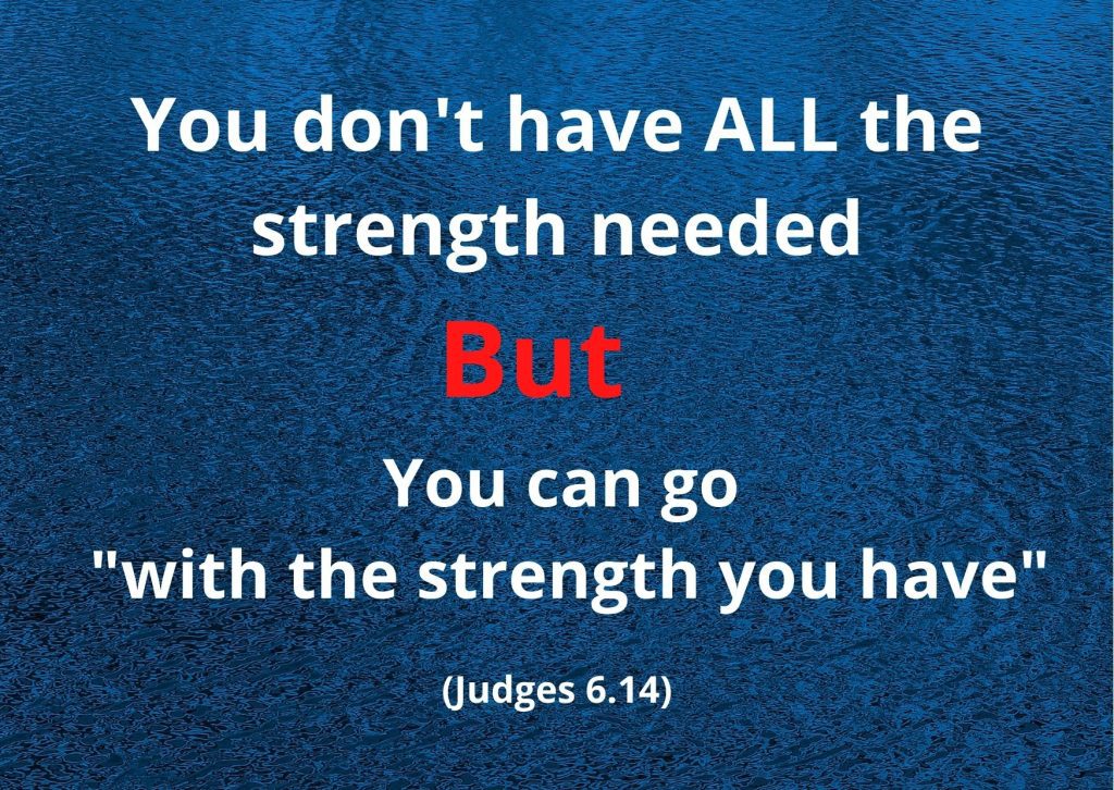 desperate need but strength from God